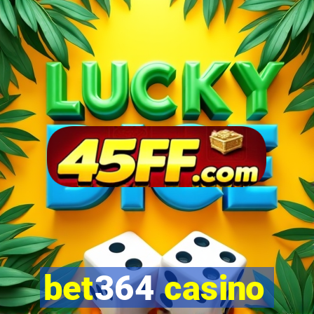 bet364 casino